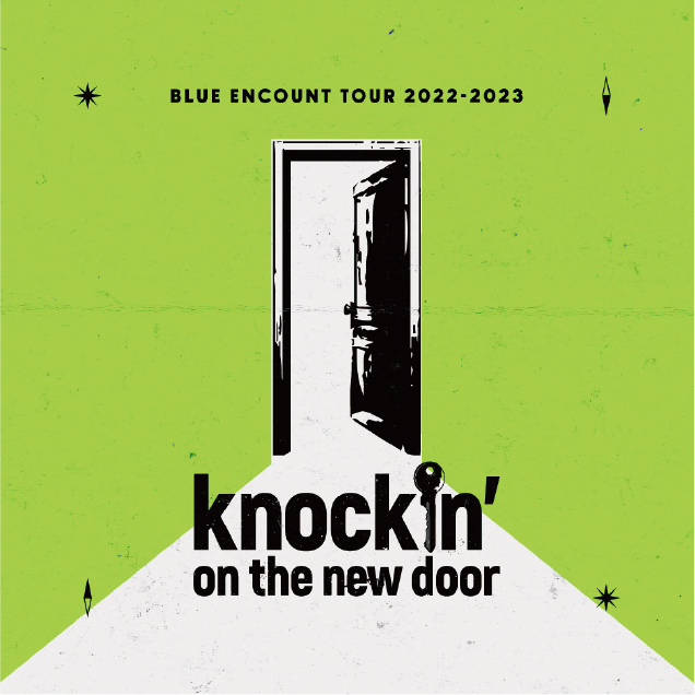 BLUE ENCOUNT TOUR 2022-2023 〜knockin' on the new door〜 LIVER'S ...